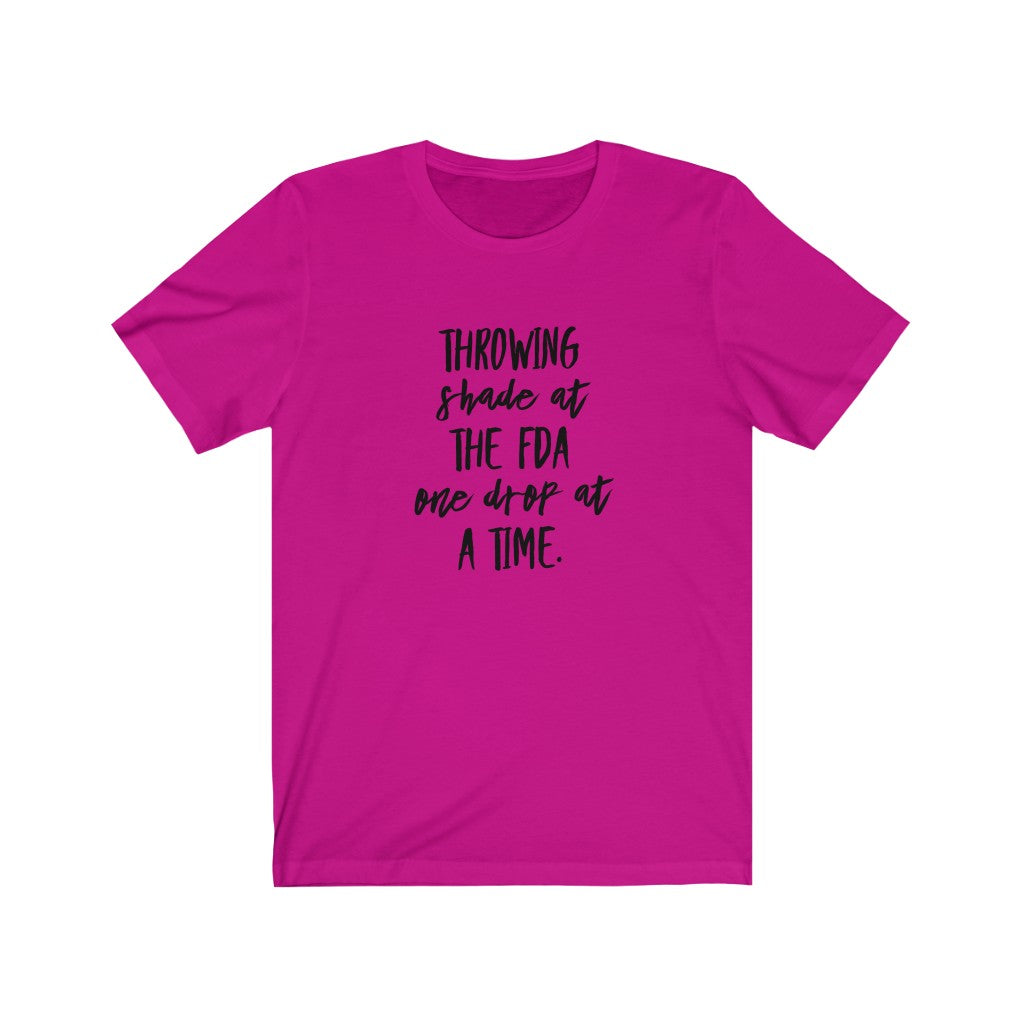 Throwing Shade at the FDA | Unisex Tee
