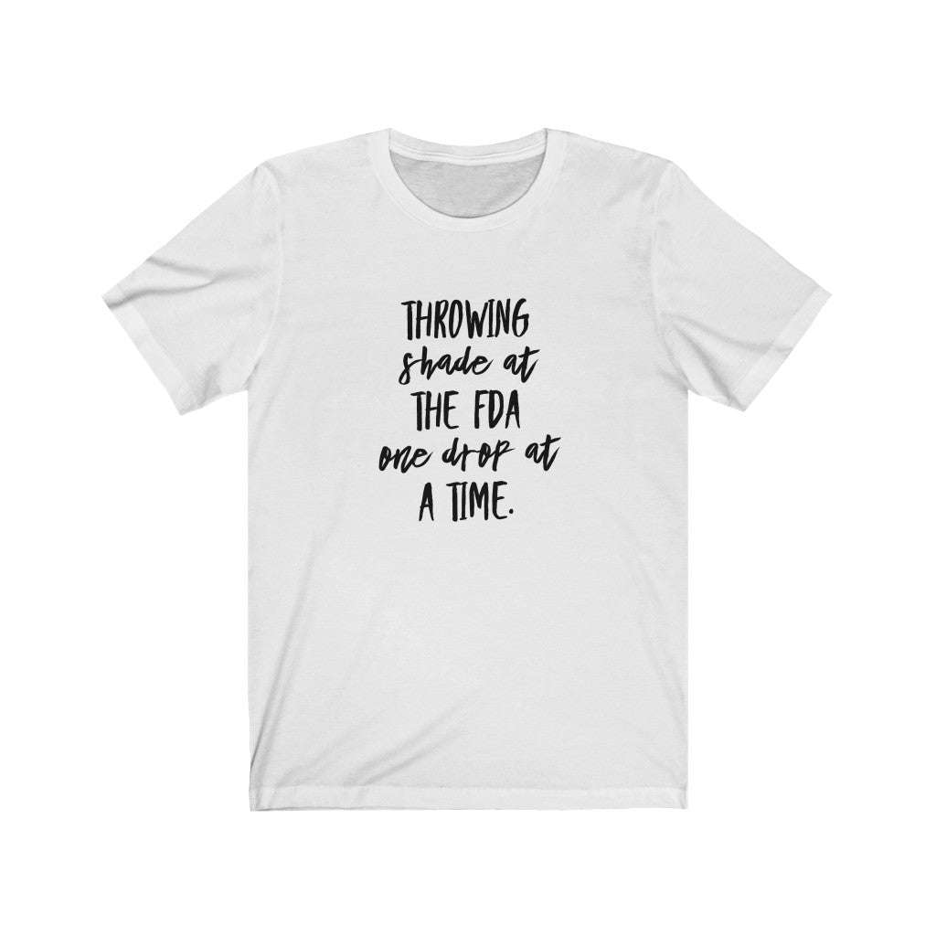 Throwing Shade at the FDA | Unisex Tee