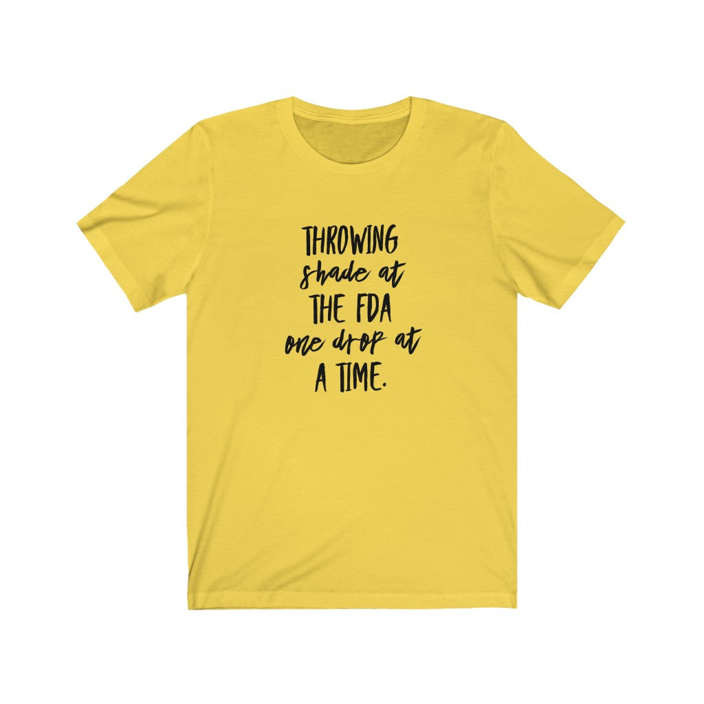 Throwing Shade at the FDA | Unisex Tee